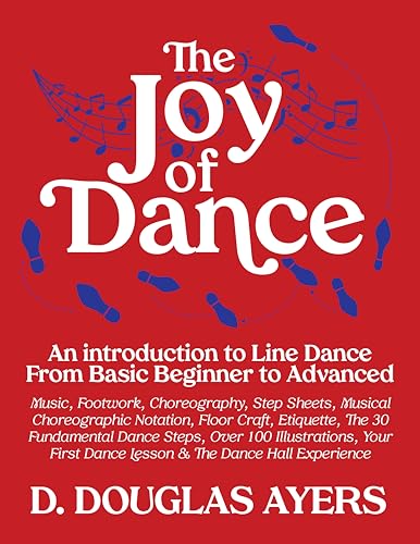 The Joy of Dance: An Introduction to Line Dance From Basic Beginn...