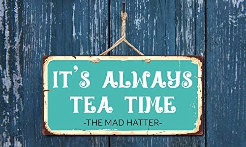 StickerPirate 929HS It’s Always Tea Time 5"x10" Aluminum Hanging Novelty Sign image 4