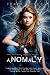 Anomaly (Schrodinger's Consortium Book 1)