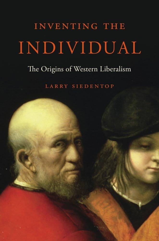 Capa Inventing the Individual: The Origins of Western Liberalism