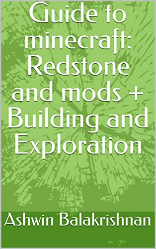 Guide to minecraft: Redstone and mods + Building and Exploration