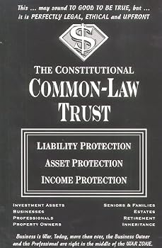 Paperback The Constitutional Common-Law Trust : Liability Protection Asset Protection Income Protection Book