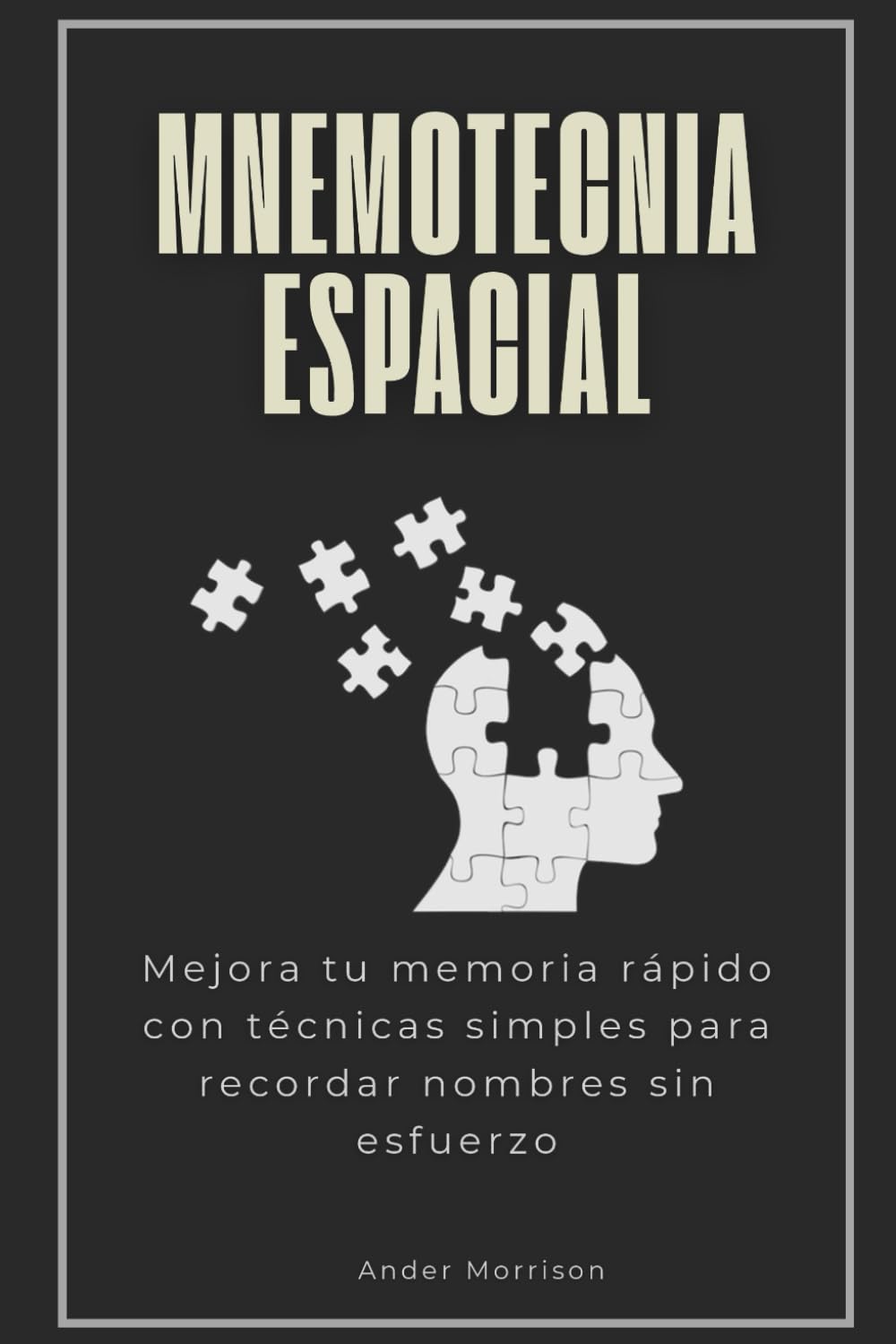 Mnemotecnia espacial: Mejora tu memoria rápido con técnicas simples para recordar nombres sin esfuerzo