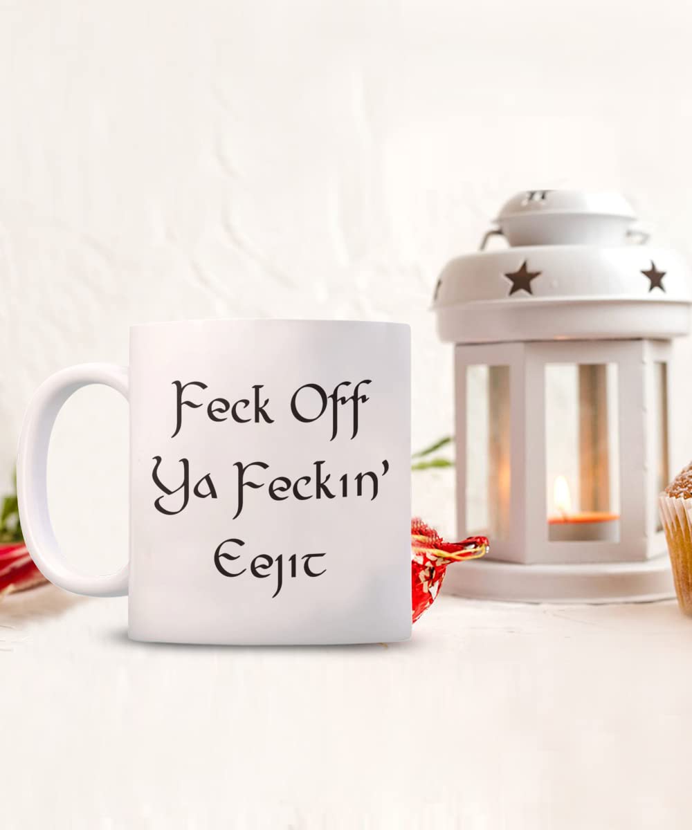 Eejit Coffee Mug, Feckin Eejit Mug, Feckin Eejit Sign, Eejit Mug, Gift for Irish Themed Gift Baskets, Irish Coffee Mug, Feck Off Ya Eejit.