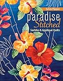 Paradise Stitched: Sashiko & Applique Quilts