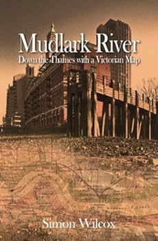 Paperback Mudlark River: Down the Thames with a Victorian Map Book