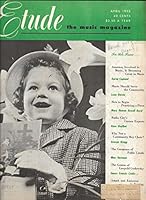 ETUDE: THE MUSIC MAGAZINE (Vol. 17, No. 4, April 1953) B000J437HK Book Cover