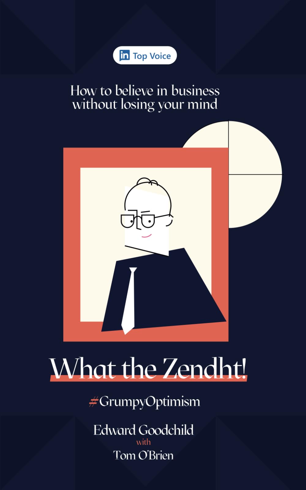 What the Zendht!: How to believe in business without losing your mind
