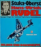 oberst rudel luftwaffe  Stuka-Oberst Hans-Ulrich Rudel - Bilder und Dokumente