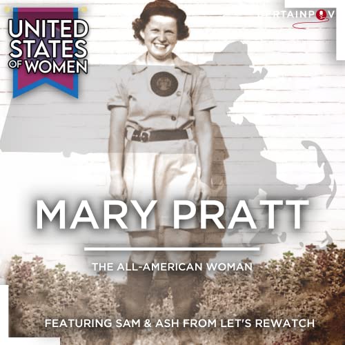 Mary Pratt: The All-American Woman Featuring Sam & Ash from Let's Rewatch Podcast Por arte de portada