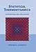 Statistical Thermodynamics: Fundamentals and Applications