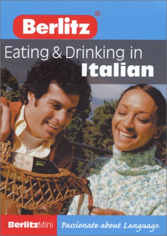 Berlitz Mini Guide Eating & Drinking in Italian (Berlitz Mini Guides)