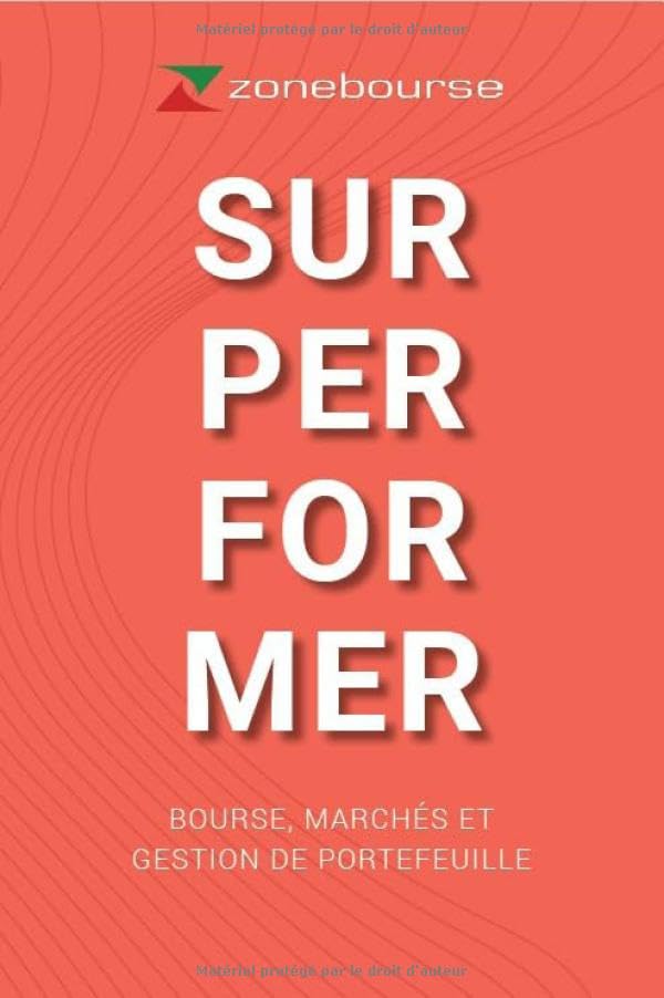 SURPERFORMER édition 2026 - Bourse, marchés et gestion de portefeuille. Le livre Zonebourse. | Ultra complet