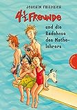 4 1/2 Freunde 13: 4 1/2 Freunde und die Badehose des Mathelehrers (13)