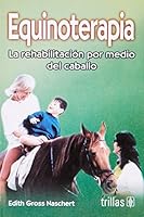 Equinoterapía: La Rehabilitación Por Medio Del Caballo 9682476011 Book Cover