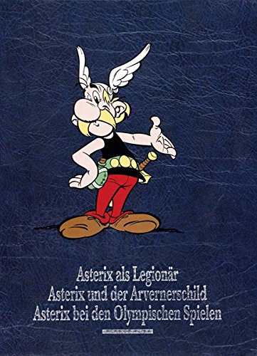 Asterix Gesamtausgabe 04: Asterix als Legionär, Asterix und der Arvernerschild, Asterix bei den Oly Asterix Gesamtausgabe 04: Asterix als Legionär, Asterix und der Arvernerschild, Asterix bei den Oly