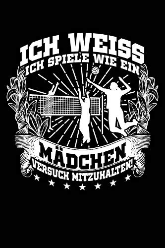 Wie ein Mädchen?: Notizbuch / Notizheft für Volleyball Volleyballspielerin Volleyballerin Volleyball-Fan Frau A5 (6x9in) liniert mit Linien