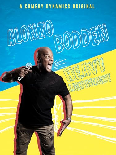 Alonzo Bodden: Heavy Lightweight