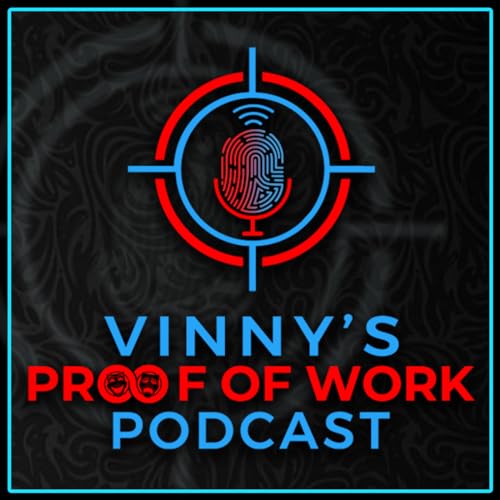 『Vinny's Proof of Work Podcast』のカバーアート