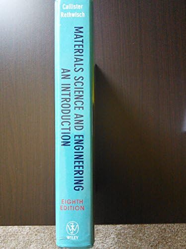 Materials Science and Engineering: An Introduction, 8th Edition