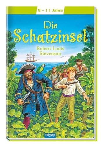 TRÖTSCH - Leseklassiker 'Die Schatzinsel' | Spannende Geschichte über Jims Schatzsuche in altersgerechter Fassung. Mit detailreichen Illustrationen über eine geheimnisvolle Insel | Ab 8 Jahren