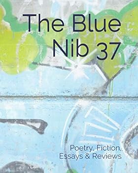 The Blue Nib 37 (The Blue Nib Magazine)