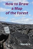 How to Draw a Map of the Forest 0991509366 Book Cover