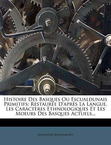 Histoire Des Basques Ou Escualdunais Primitifs