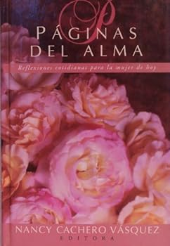 Hardcover Paginas Del Alma: Reflexiones Cotidianas Para La Mujer De Hoy [Spanish] Book