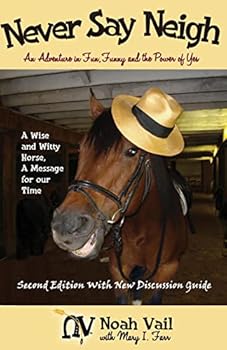 Paperback Never Say Neigh: An Adventure in Fun, Funny, and the Power of Yes Book