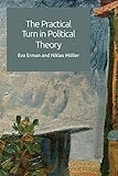 The Practical Turn in Political Theory