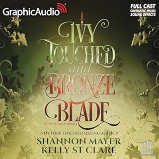 Ivy Touched and Bronze Blade (Dramatized Adaptation) Audiobook By Shannon Mayer, Kelly St. Clare cover art