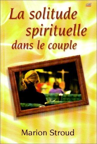Télécharger La Solitude spirituelle dans le couple Livre PDF Gratuit