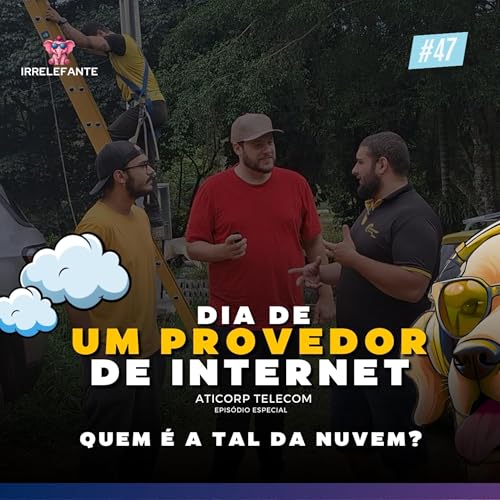 Finalmente Conhecemos a NUVEM! | Irrelefante