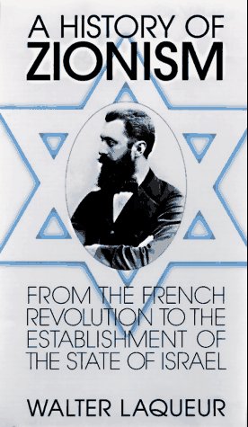 A History of Zionism: From the French Revolutio... 1567311008 Book Cover
