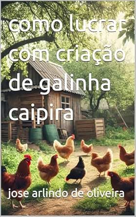 como lucrar com criação de galinha caipira