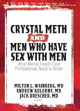 Crystal Meth and Men Who Have Sex with Men: What Mental Health Care Professionals Need to Know
