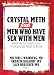 Crystal Meth and Men Who Have Sex with Men: What Mental Health Care Professionals Need to Know