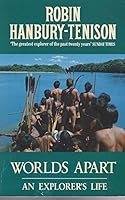 Worlds Apart: An Explorer's Life 0316342807 Book Cover