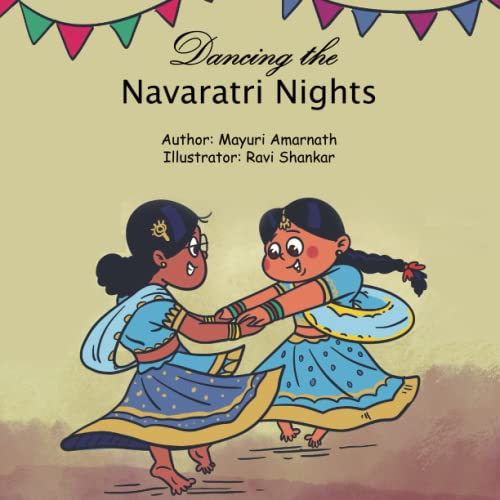 Dancing the Navaratri Nights (Stories about Indian Festivals)