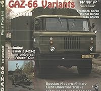 GAZ - 66 Variants Including Russian ZU-23-2 23mm Universal Anti Aircraft Gun - Russian Modern Military Light Universal Trucks - Present Vehicle Line No. 6 8086416208 Book Cover