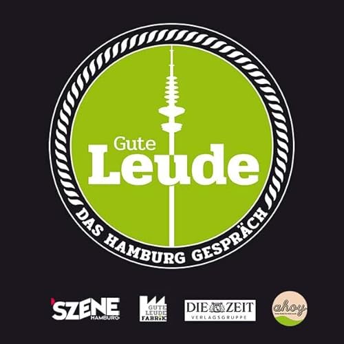 Gute Leude - Das Hamburg Gespräch Podcast Por Gute Leude Fabrik arte de portada