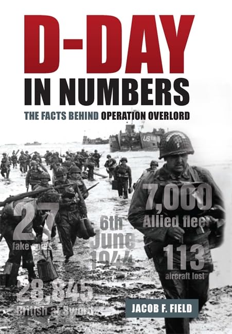 Buy D-Day In Numbers: The Facts Behind Operation Overlord — BookShops.in