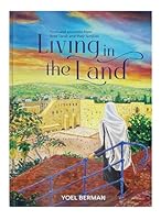 Living in the Land: Firsthand accounts from Bnei Torah and their families 1957579773 Book Cover