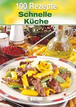Hardcover 100 Rezepte Schnelle Küche [German] Book