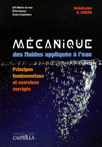  Mécanique des fluides appliquée à l'eau-Principes fondamentaux exerc.& corrigé PDF Ebook En Ligne