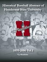 Historical Baseball Abstract of Henderson State University: 1899-2006 143921719X Book Cover