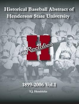 Paperback Historical Baseball Abstract of Henderson State University: 1899-2006 Book