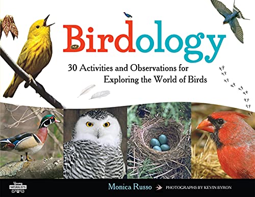 Birdology: 30 Activities and Observations for Exploring the World of Birds (Young Naturalists Book 3) (English Edition)