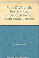 Funk & Wagnalls New Standard Encyclopedia/ Vol XVIII Mafia - Neath B008L5DLSO Book Cover